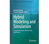 Hybrid Modeling and Simulation: Conceptualizations, Methods and Applications (Simulation Foundations, Methods and Applications)