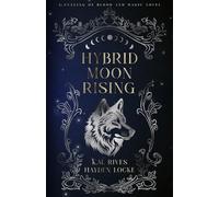 Hybrid Moon Rising (Culling of Blood and Magic)