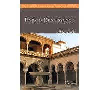 Hybrid Renaissance: Culture, Language, Architecture (The Natalie Zemon Davis Annual Lectures Series - CEU Press)