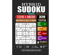 Hybrid Sudoku 10x10 Puzzle Book For Adults: 320 Puzzles Big Font Brain Games for Adults and Seniors Large Grid Layout for Easy Viewing Activity Book 4 ... Hard and Expert Portable size 6x9 Inches.