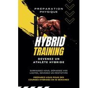 Hybrid Training: Préparer une course hybride (La Préparation physique aux courses à Obstacles)