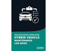 Hybrid Vehicle Maintenance Log Book: Service, Repair, Inspection & Ownership Records