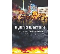 Hybrid Warfare: Secrets Of The Revolution