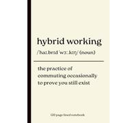 Hybrid Working notebook: A Funny 120 page lined Office journal for Remote Workers, Zoom Meetings & Corporate Survival