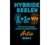 HYBRIDE SEELEN: Band II: Die Geburt des Wir
