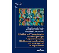 Hybriditaet und Transkulturalitaet in deutschsprachigen Gegenwartsromanen / Hibridismo y transculturalidad en la narrativa actual en lengua alemana ... Literaturen - Sprachen in Anglistik/Amerikan)