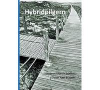 Hybridpilgern: Gedanken zum und auf dem Jakobsweg