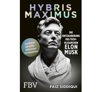 Hybris Maximus: Die Entzauberung des Tech-Oligarchen Elon Musk | Vom Visionär zum größenwahnsinnigen Anti-Demokraten