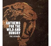 Hydden,the - Anthems for the Wild and Hungry [Vinilo]