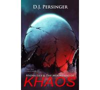 Hydra Lily & The Mountains of Khaos (Hydraverse)