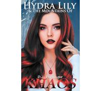 Hydra Lily & The Mountains of Khaos (The Hydraverse)