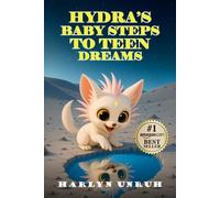 Hydra’s Baby Steps to Teen Dreams (The Foxolotls of the Moon)