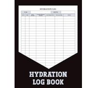 Hydration Log Book: A daily logbook designed to track water intake and support healthier drinking habits.