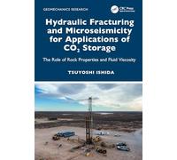 Hydraulic Fracturing and Microseismicity for Applications of CO2 Storage: The Role of Rock Properties and Fluid Viscosity (Geomechanics Research)