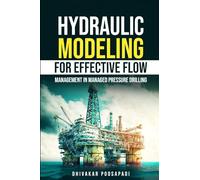 Hydraulic Modeling for Effective Flow Management in Managed Pressure Drilling