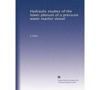 Hydraulic studies of the lower plenum of a pressure water reactor vessel