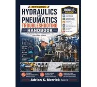 HYDRAULICS AND PNEUMATICS TROUBLESHOOTING HANDBOOK: Fault Diagnosis, Repair, and Maintenance of Fluid Power Systems