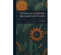 Hydraulics and the Mechanics of Fluids