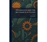 Hydraulics and the Mechanics of Fluids