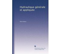 Hydraulique générale et appliquée