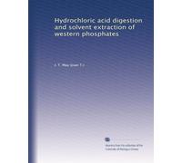 Hydrochloric acid digestion and solvent extraction of western phosphates