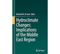 Cambios hidroclimáticos – Implicaciones para la región de Oriente Medio – Springer Verlag