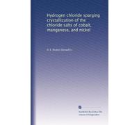 Hydrogen chloride sparging crystallization of the chloride salts of cobalt, manganese, and nickel