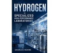 Hydrogen in Specialized High-Performance Laboratories