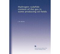 Hydrogen-sulpfide content of the gas in some producing oil fields