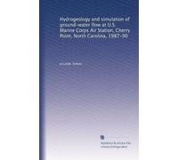 Hydrogeology and simulation of ground-water flow at U.S. Marine Corps Air Station, Cherry Point, North Carolina, 1987-90