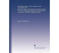 Hydrogeology, water quality, and simulation of ground-water-development alternatives in the Usquepaug-Queen ground-water reservoir, southern Rhode Island
