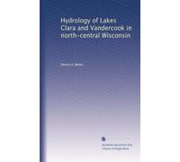 Hydrology of Lakes Clara and Vandercook in north-central Wisconsin