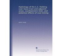 Hydrology of the L.C. Holding coal-lease tract and adjacent areas, southwestern Utah, and potential effects of coal mining