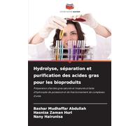 Hydrolyse, séparation et purification des acides gras pour les bioproduits: Préparation d'acides gras saturés et insaturés à l'aide d'hydroxyde de potassium et de fractionnement de complexes d'urée