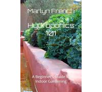 Hydroponics 101: A Beginner's Guide to Indoor Gardening