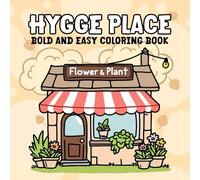 Hyge Place Bold and Easy Coloring Book: for Relaxation with Cozy Little Corners Coloring Pages for Adults and Teens