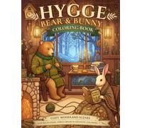 Hygge Bear & Bunny Coloring Book: Cozy Woodland Scenes for Relaxation, Stress Relief & Creative Coloring