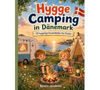 Hygge Camping in Dänemark: 50 hyggelige Ausmalbilder für Kinder (Hygge Ausmalbücher Dänemark)