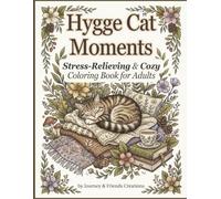 Hygge Cat Moments: Stress Relieving & Cozy Coloring Book for Adults: Cute Hygge Relaxing Coloring Book, Intricate Detail