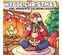 Hygge Christmas Girls Coloring Book: Cozy Winter Coloring Pages with Hygge Girls in Daily Scenes and Festive Moments for Teens & Adults Holiday Cheer
