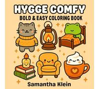 Hygge Comfy Coloring Book for Kids and Adults: Bold & Easy Designs Featuring Cozy and Comfortable Moments (Comfy Series)