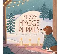 Hygge Cozy Dogs Coloring Book: Cute Hygge Puppies in Cozy Moments for All Ages