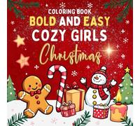 Hygge Cozy Girls Christmas Coloring Book: Bold and Easy Festive Designs for Adults and Teens