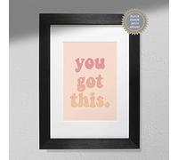 Hygge Creations You Got This - Impresión positiva | Afirmación motivacional | Póster decorativo de pared A4