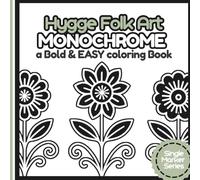 Hygge Folk Art Monochrome A Bold & Easy Coloring Book: 50 Single Marker Coloring Designs for Stress Relief - Simple Cozy Patterns and Relaxing ... Single-Marker Coloring by Pocket Joy)