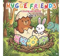 Hygge Friends Coloring Book Vol.3: Cute & Cozy Coloring Pages of Adorable partner for Relaxation, Stress Relief, and Mindful for All Ages