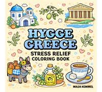 Hygge Greece Stress Relief Coloring Book for Kids & Adults: 40 Bold & Easy Relaxing Greek Scenes (Hygge World Culture Coloring Books)