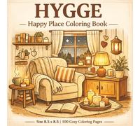HYGGE Happy Place Coloring Book: A Cozy and Calming Coloring Experience Filled with Warm Homes, Peaceful Moments, Simple Joys, and Comforting Designs ... Stress Relief, and Mindful Creativity...
