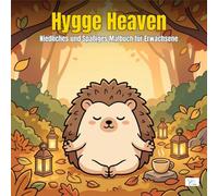 Hygge Heaven - Niedliches und Spaßiges Malbuch für Erwachsene: Mit entzückenden Tierfiguren bei Stressabbau und Entspannungsaktivitäten