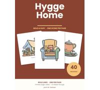 Hygge Home: 40 Bold & Easy Cosy Scenes to Colour - Cottages, Reading Nooks, Teapots and Greenhouses, One Per Page, Single-Sided (Cozy Bold & Easy)